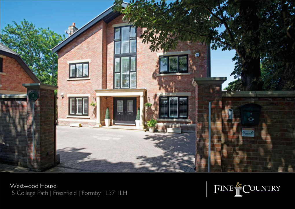 Westwood House 5 College Path | Freshfield | Formby | L37 1LH WESTWOOD HOUSE