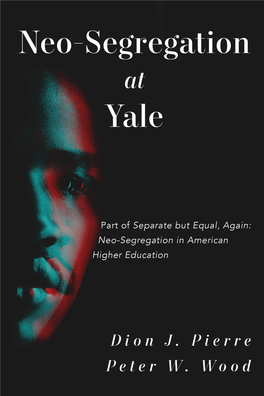 Neo-Segregation at Yale: Part Of" Separate but Equal, Again: Neo
