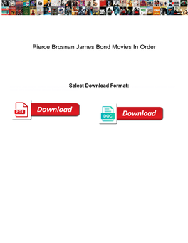 Pierce Brosnan James Bond Movies in Order