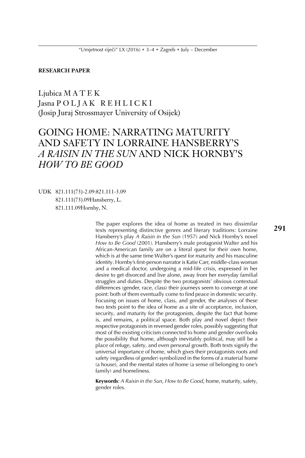 Going Home: Narrating Maturity and Safety in Lorraine Hansberry’S a Raisin in the Sun and Nick Hornby’S How to Be Good