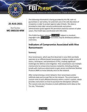 25 AUG 2021 MC-000150-MW Indicators of Compromise Associated with Hive Ransomware