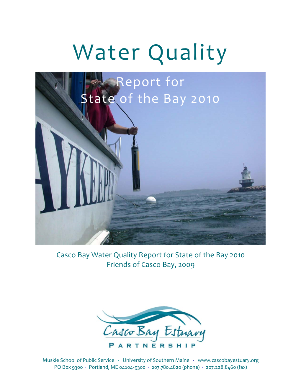 Casco Bay Water Quality Report for State of the Bay 2010 Friends of Casco Bay, 2009