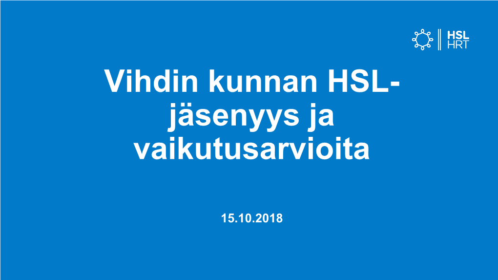 Vihdin Kunnan HSL- Jäsenyys Ja Vaikutusarvioita