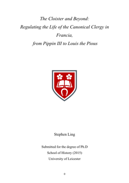 Regulating the Life of the Canonical Clergy in Francia, from Pippin III to Louis the Pious