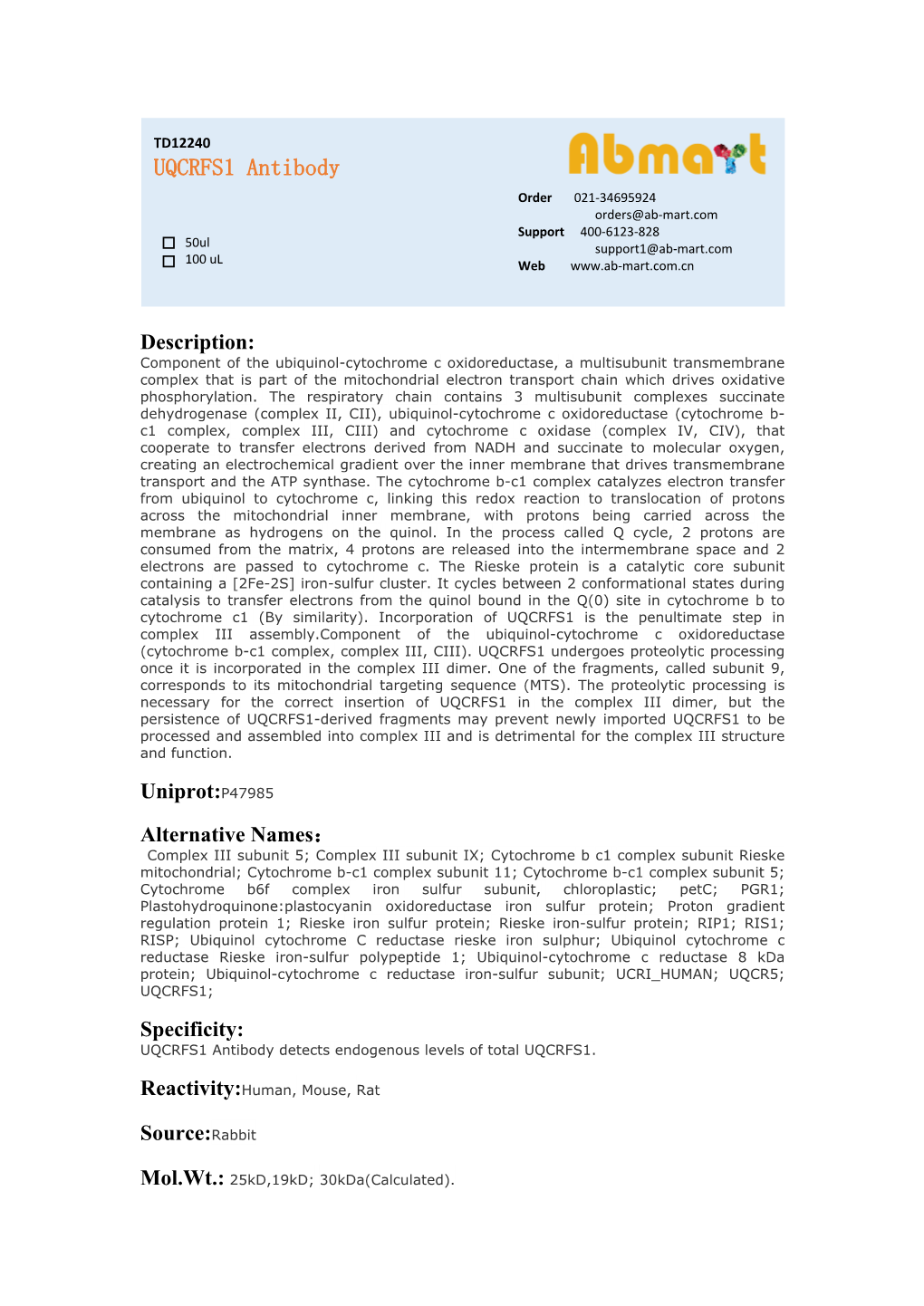 UQCRFS1 Antibody Order 021-34695924 Orders@Ab-Mart.Com Support 400-6123-828 50Ul Support1@Ab-Mart.Com 100 Ul √ √ Web