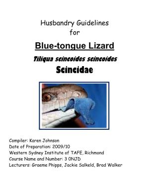 Blue Tongue Lizard Overseas the Quarantine Laws and Requirements Vary Depending on Which Country It Is to Be Exported To