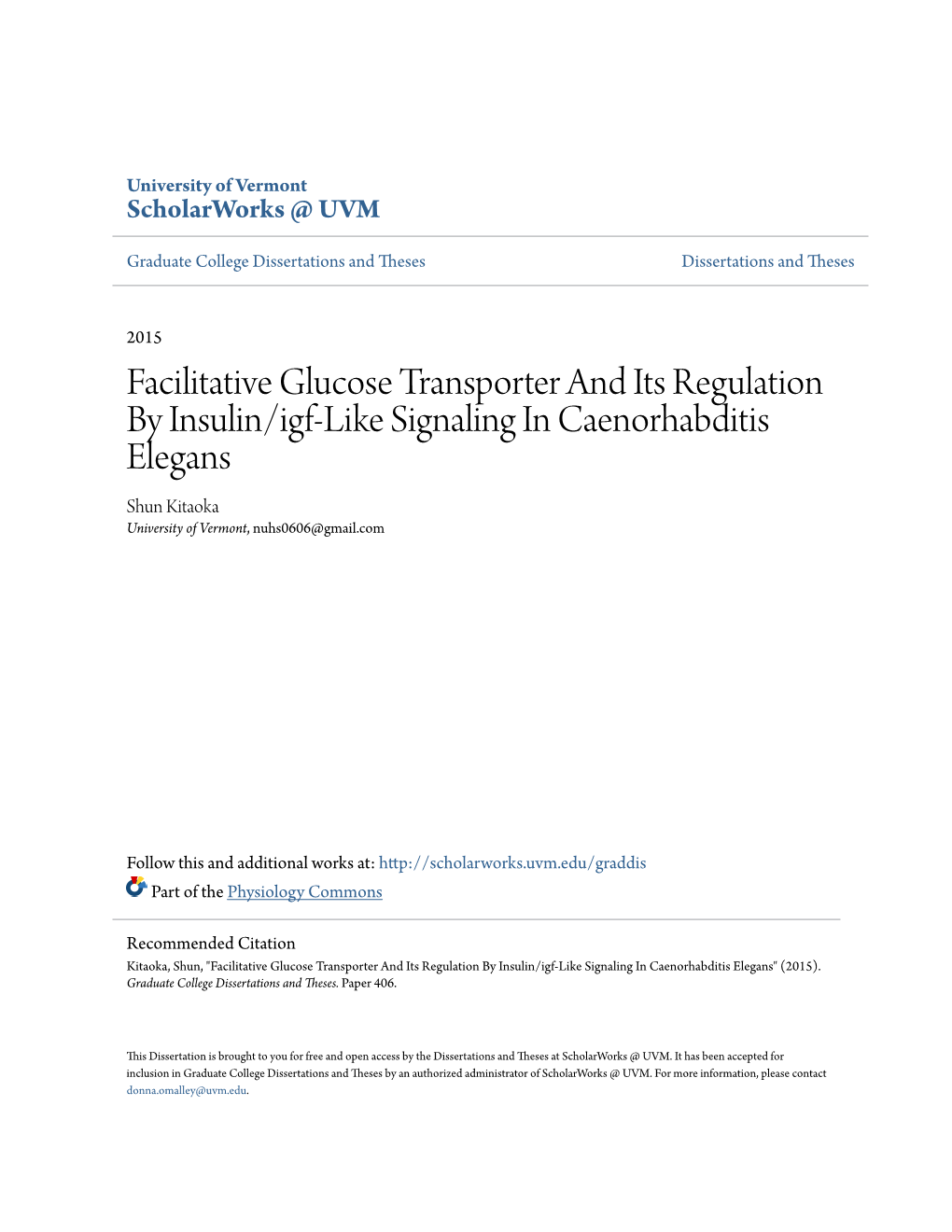 Facilitative Glucose Transporter and Its Regulation by Insulin/Igf-Like Signaling in Caenorhabditis Elegans Shun Kitaoka University of Vermont, Nuhs0606@Gmail.Com