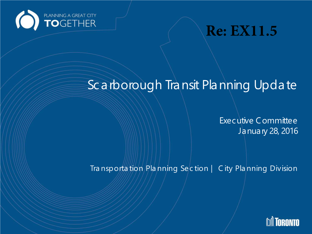 Scarborough Transit Planning Updateexecutive