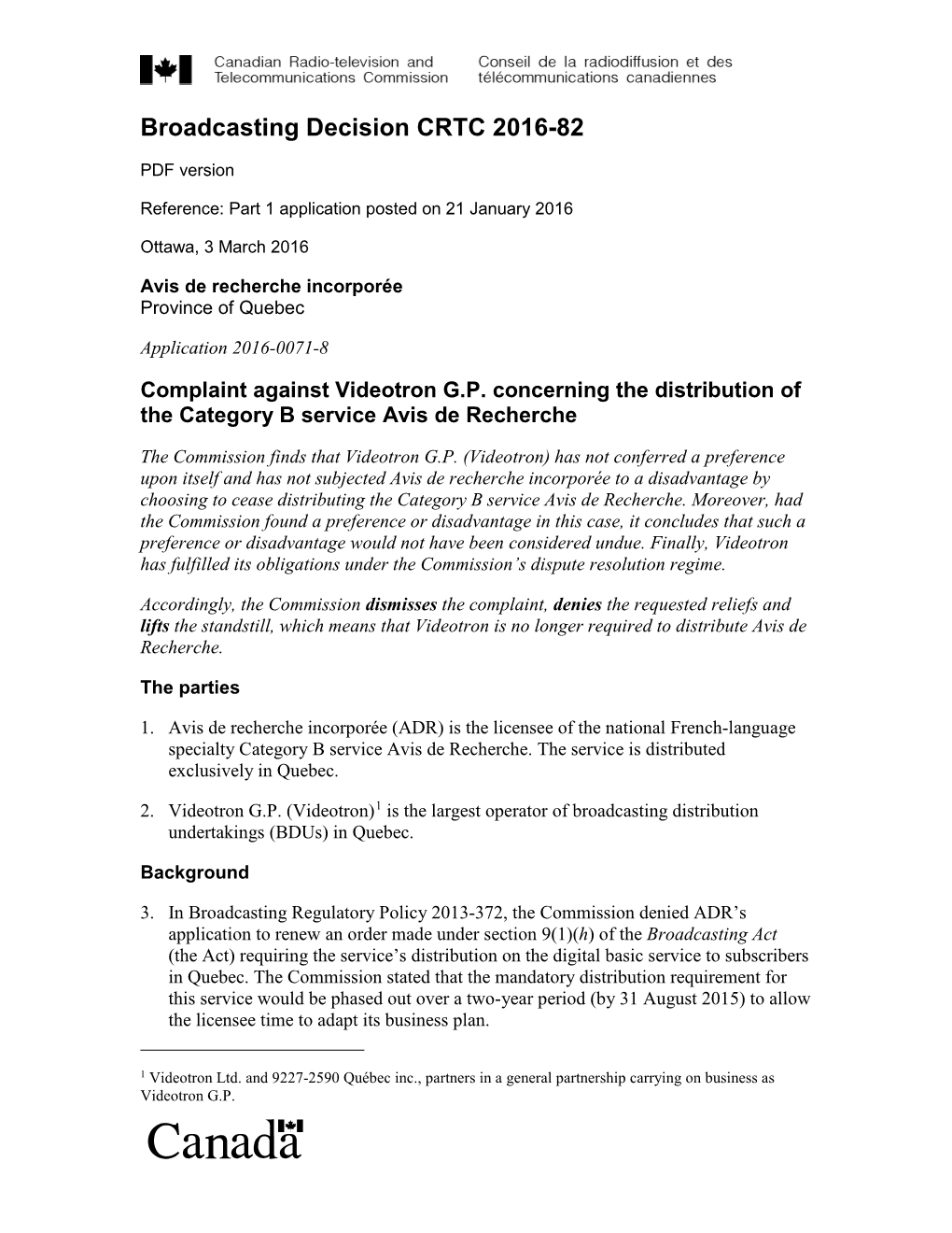 Complaint Against Videotron G.P. Concerning the Distribution of the Category B Service Avis De Recherche