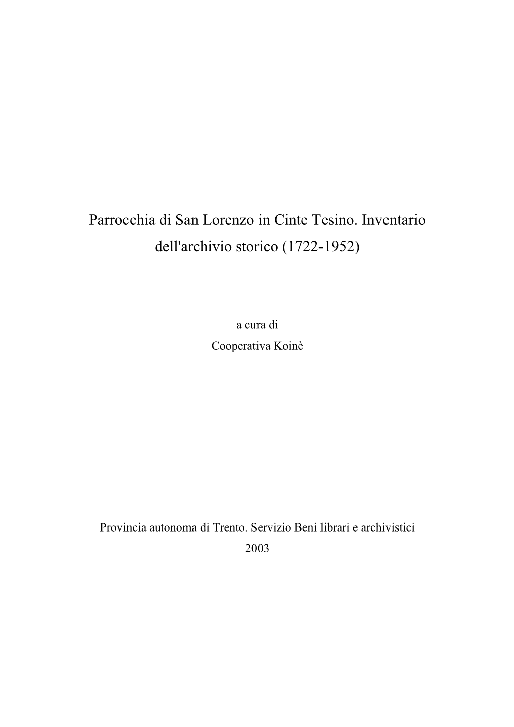 Parrocchia Di San Lorenzo in Cinte Tesino. Inventario Dell…