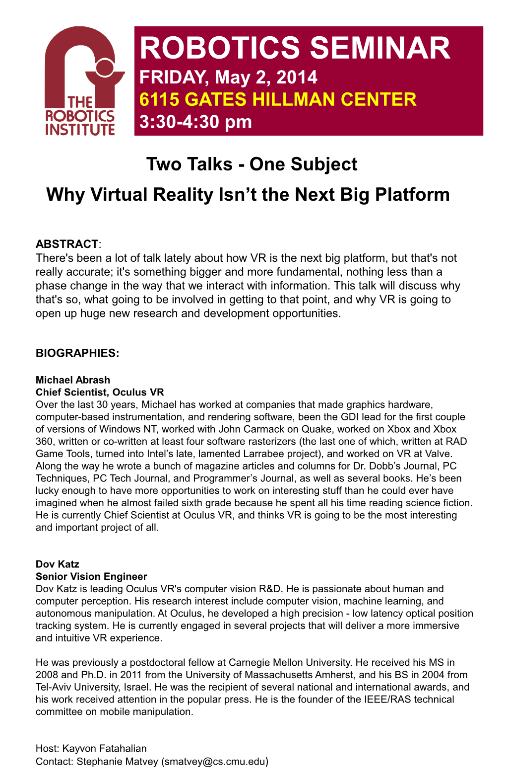 ROBOTICS SEMINAR FRIDAY, May 2, 2014 6115 GATES HILLMAN CENTER 3:30-4:30 Pm