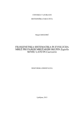 FILOGENETSKA SISTEMATIKA in EVOLUCIJA MREŽ PRI PAJKIH MREŽARJIH SKUPIN Zygiella SENSU LATO in Caerostris