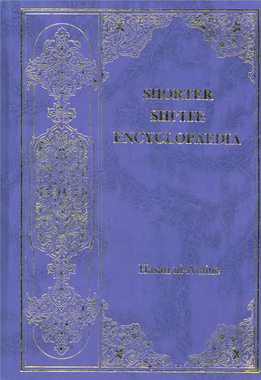 A Shi'ite Encyclopedia Version 2.0 October 1995 Revised January 2001 ALL RIGHTS RESERVED