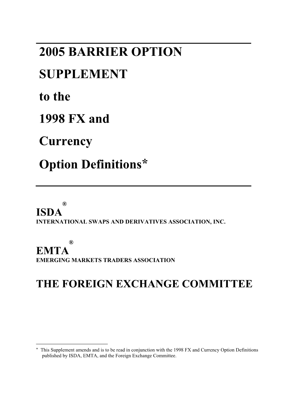 2005 BARRIER OPTION SUPPLEMENT to the 1998 FX and Currency Option Definitions*