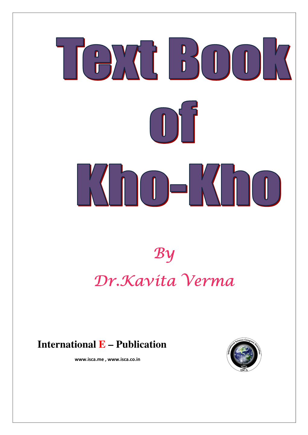 Text Book of Kho-Kho Iii International Science Congress Association , ,