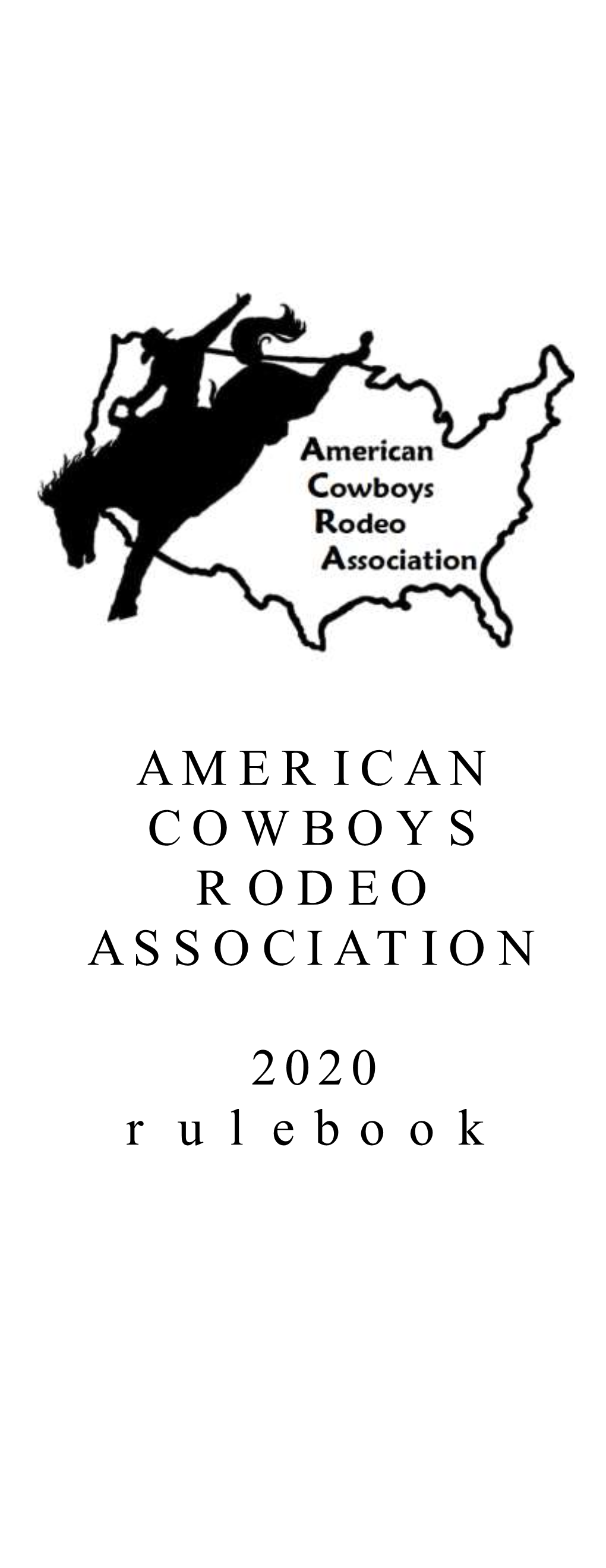 AMERICAN COWBOYS RODEO ASSOCIATION 2020 Rulebook