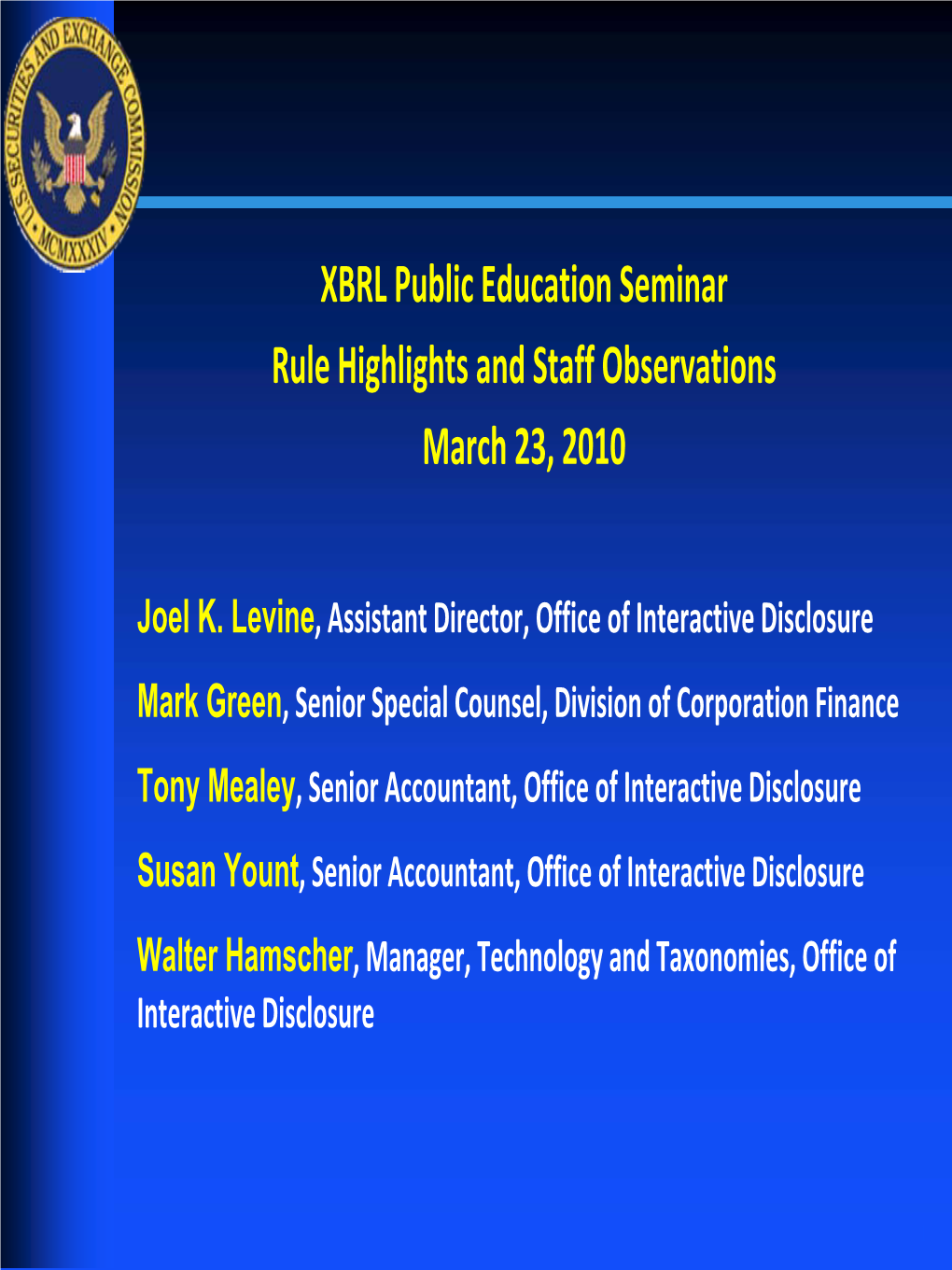 XBRL Public Education Seminar, Rule Highlights and Staff Observations