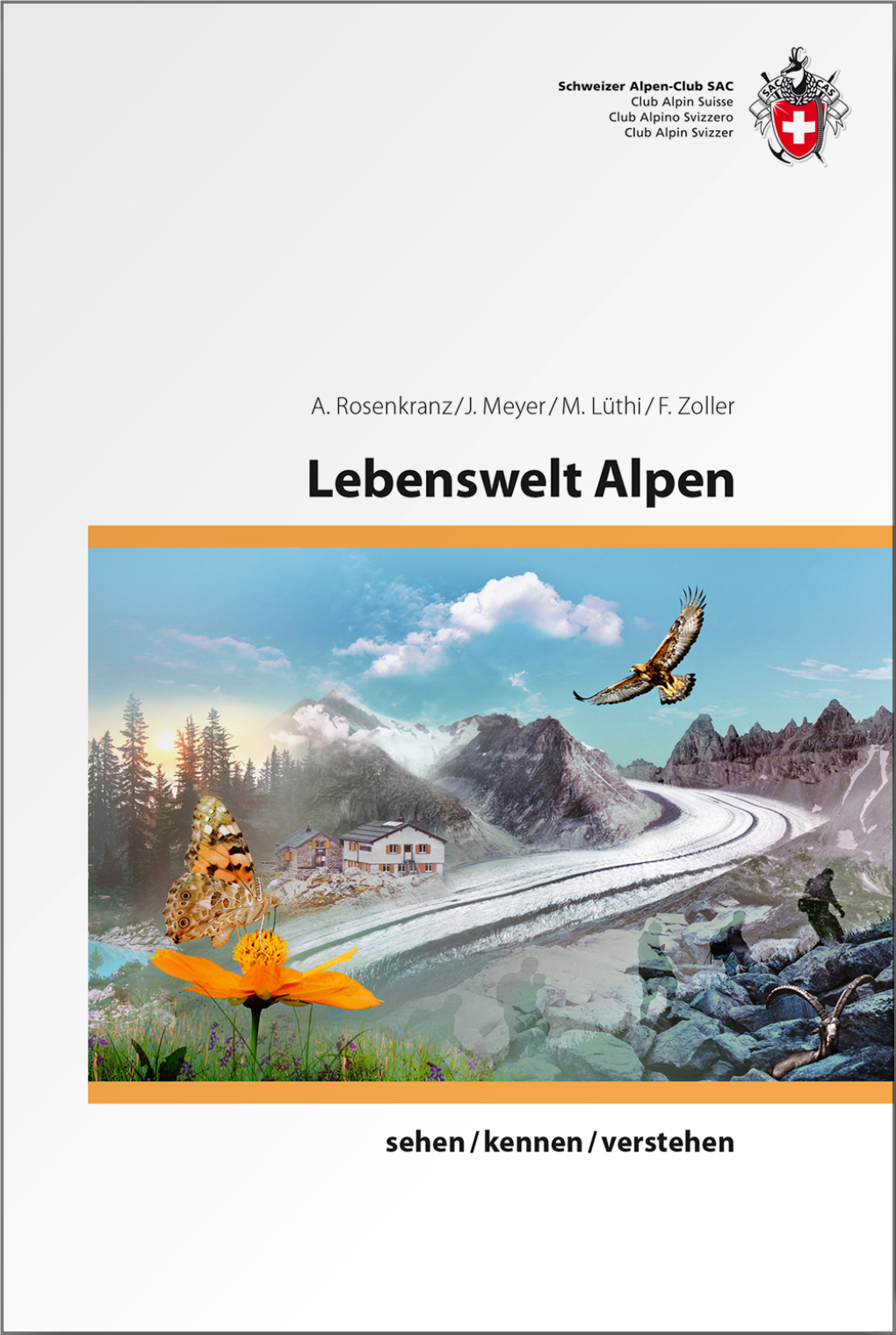 Lebenswelt Alpen Sehen – Kennen – Verstehen