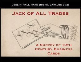Catalog 372: Jack of All Trades, a Survey 0F 19Th Century Business
