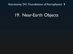 19. Near-Earth Objects Chelyabinsk Meteor: 2013 ~0.5 Megaton Airburst ~1500 People Injured