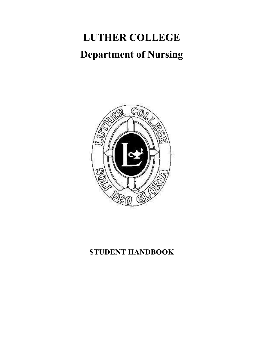 Luther College Department of Nursing Luther College Department of Nursing Zumbro Lutheran Church 700 College Drive 624 3Rd Ave