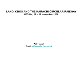 LAND, CBOS and the KARACHI CIRCULAR RAILWAY IIED UK, 27 – 28 November 2008