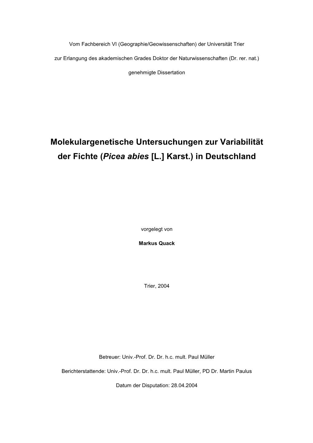 Molekulargenetische Untersuchungen Zur Variabilität Der Fichte (Picea Abies [L.] Karst.) in Deutschland