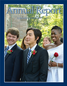 Achivment 02/09/04V2 10/5/12 2:53 PM Page 1 Annualannual Reportreport Asheville School 2011 - 2012 Table of Annual Report Contents 2011 - 2012