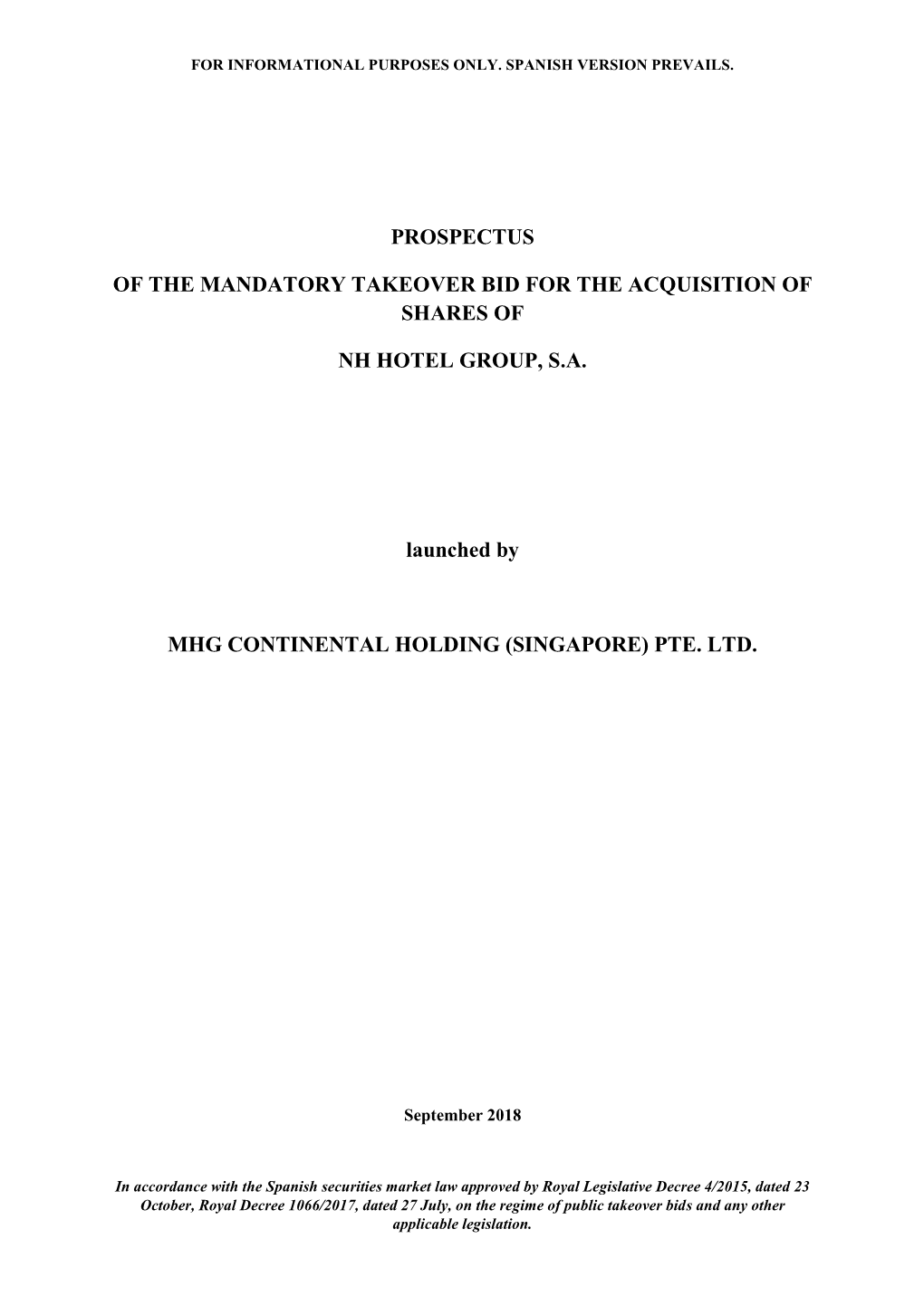 PROSPECTUS of the MANDATORY TAKEOVER BID for the ACQUISITION of SHARES of NH HOTEL GROUP, S.A. Launched by MHG CONTINENTAL HOLD