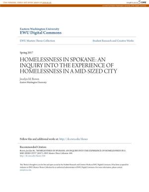 HOMELESSNESS in SPOKANE: an INQUIRY INTO the EXPERIENCE of HOMELESSNESS in a MID-SIZED CITY Jocelyn M