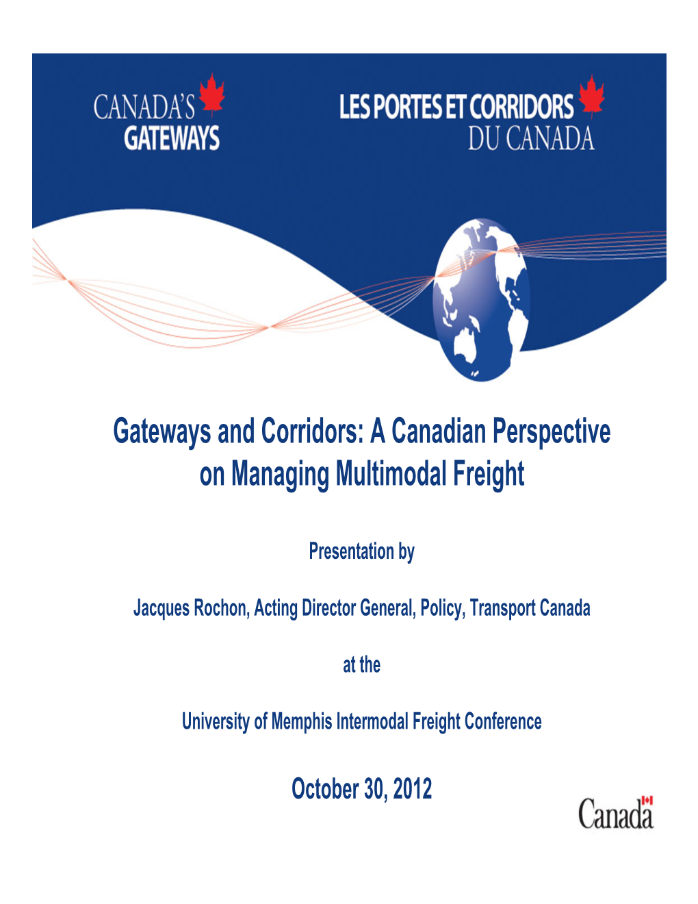 Gateways and Corridors: a Canadian Perspective on Managing Multimodal Freight
