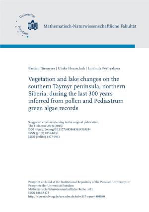 Vegetation and Lake Changes on the Southern Taymyr Peninsula, Northern Siberia, During the Last 300 Years Inferred from Pollen and Pediastrum Green Algae Records