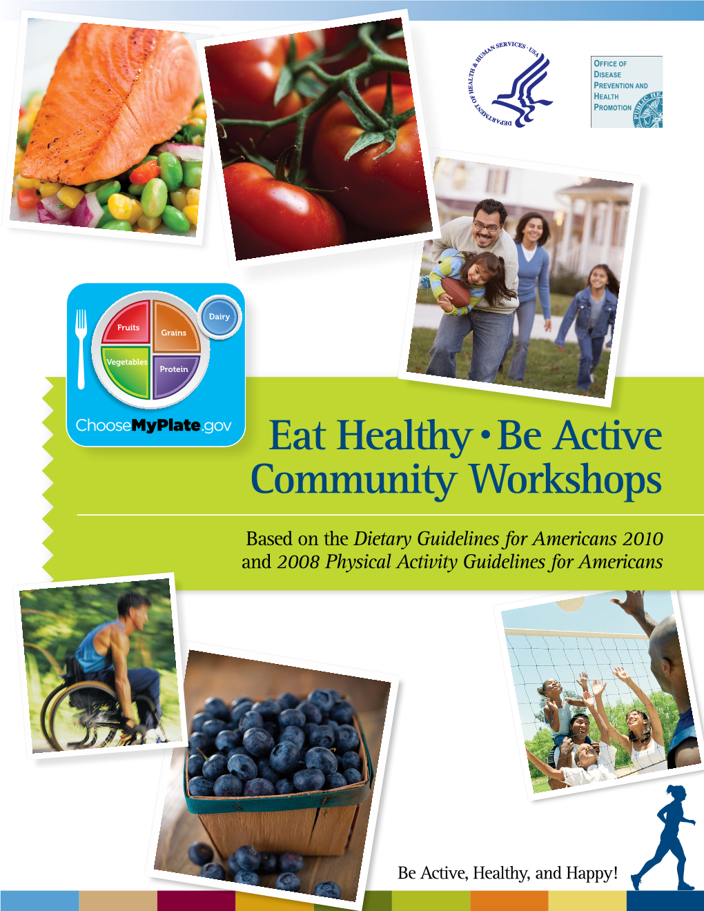 Eat Healthy, Be Active Community Workshops