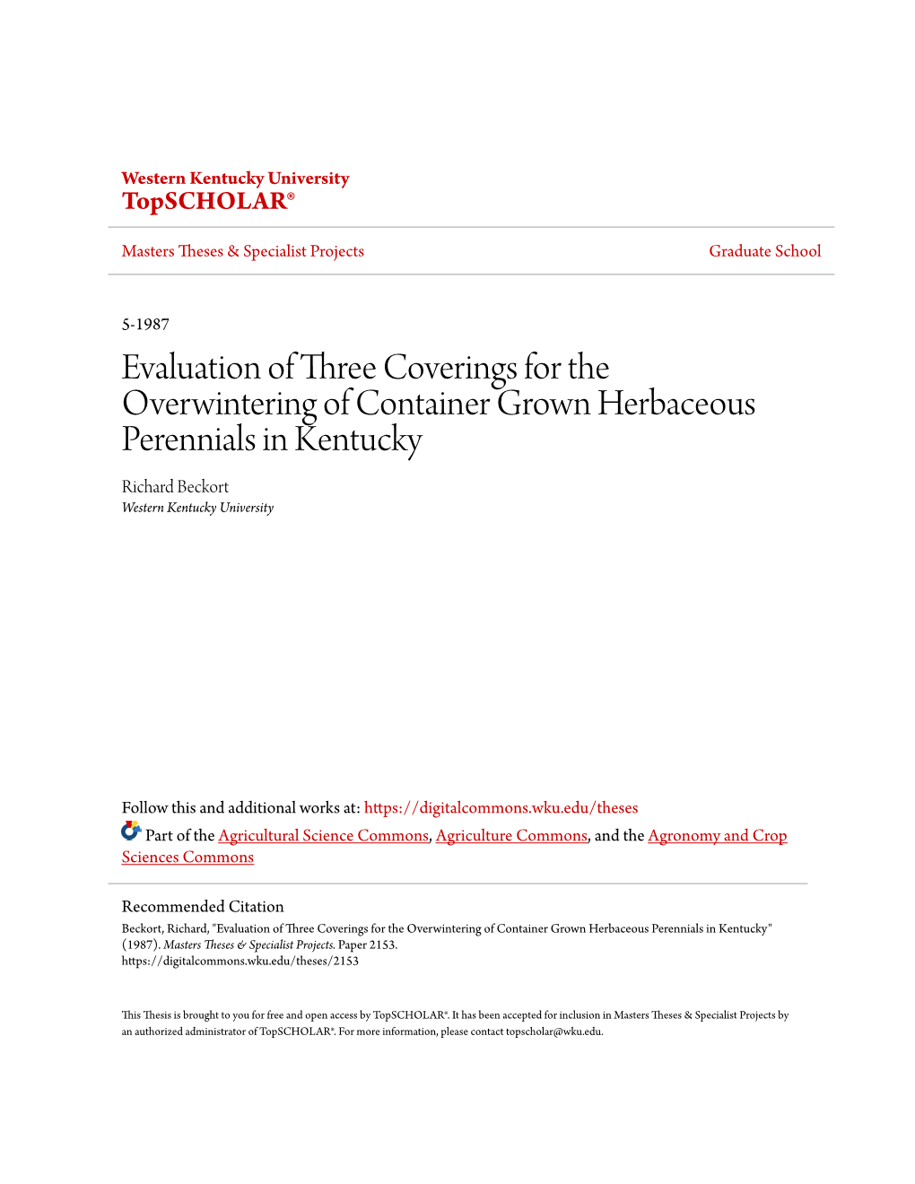 Evaluation of Three Coverings for the Overwintering of Container Grown Herbaceous Perennials in Kentucky Richard Beckort Western Kentucky University