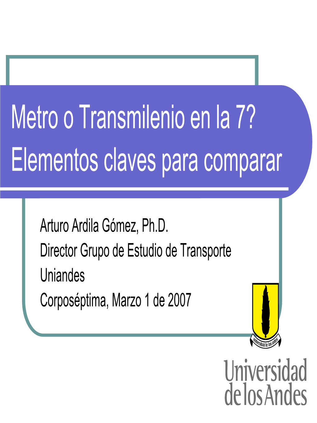 Metro O Transmilenio En La 7? Elementos Claves Para Comparar