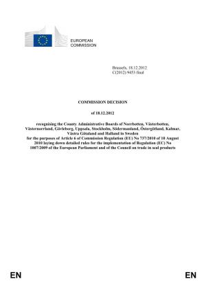 EUROPEAN COMMISSION Brussels, 18.12.2012 C(2012) 9453 Final COMMISSION DECISION of 18.12.2012 Recognising the County Administra