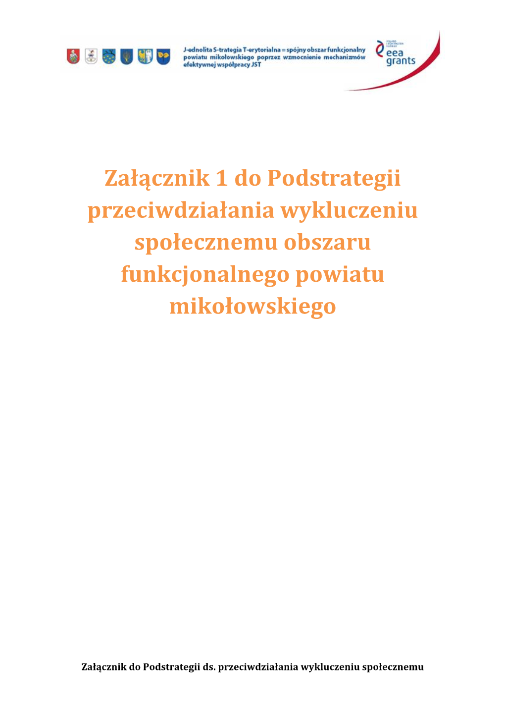 Załącznik 1 Do Podstrategii Przeciwdziałania Wykluczeniu Społecznemu Obszaru Funkcjonalnego Powiatu Mikołowskiego