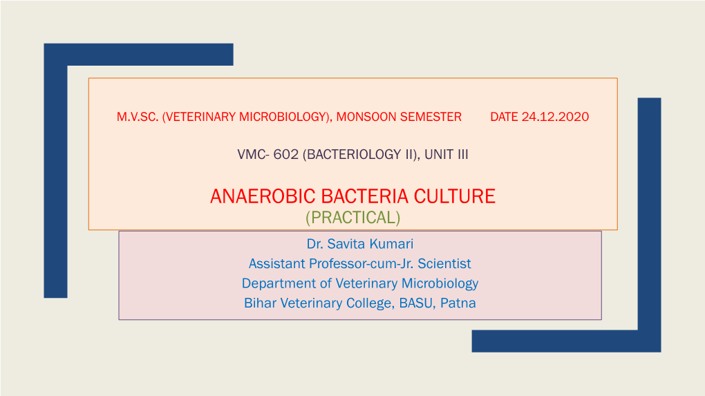 ANAEROBIC BACTERIA CULTURE (PRACTICAL) Dr