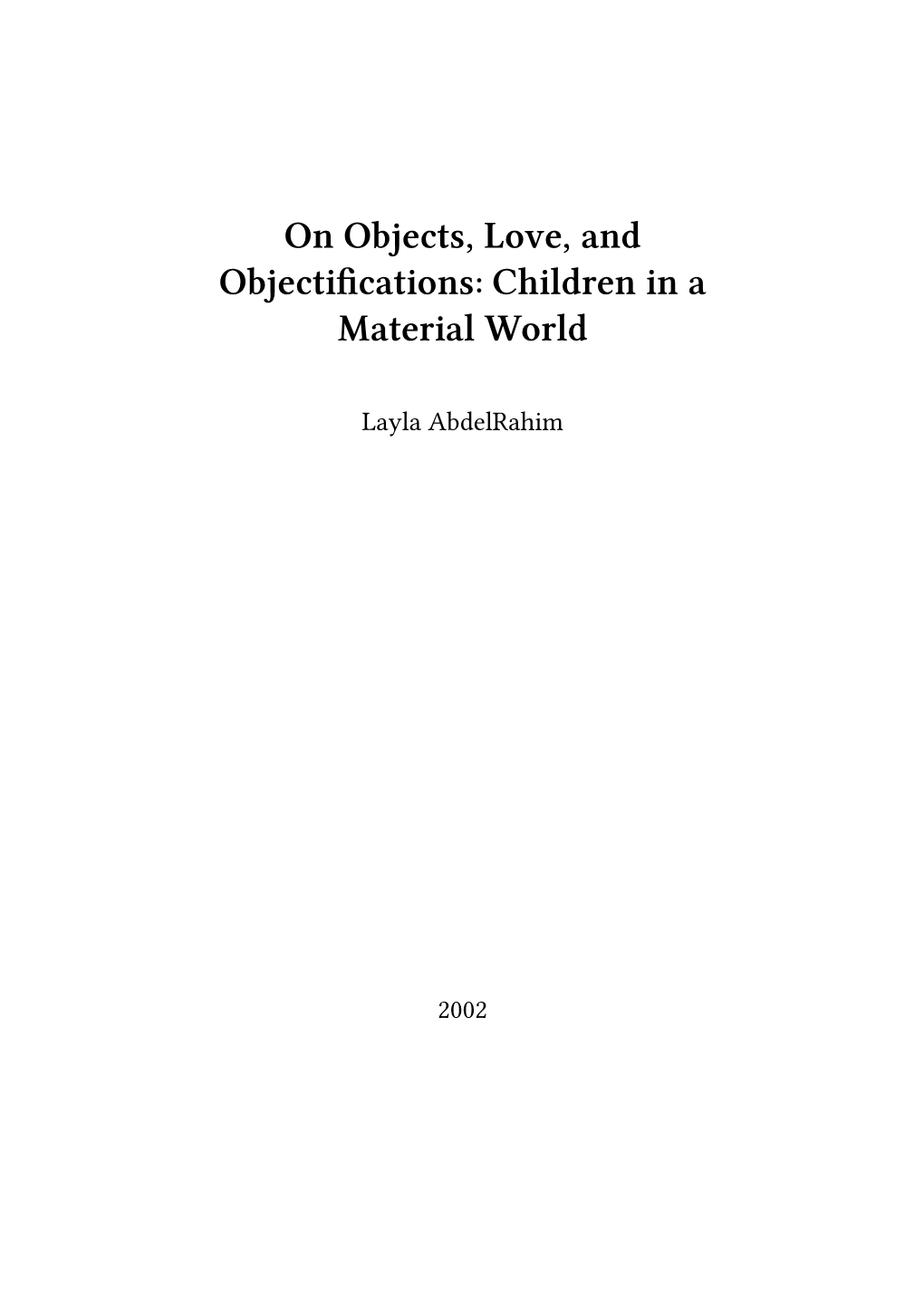 On Objects, Love, and Objectifications: Children in a Material World