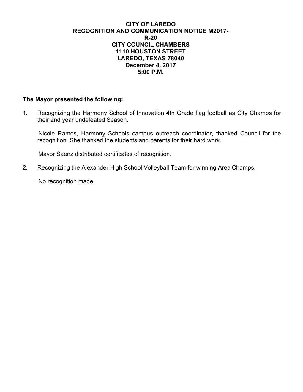 R-20 CITY COUNCIL CHAMBERS 1110 HOUSTON STREET LAREDO, TEXAS 78040 December 4, 2017 5:00 P.M