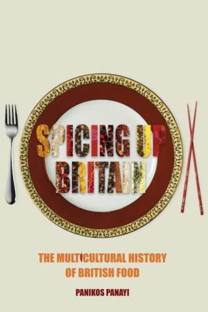 Spicing up Britain: Multicultural History of British