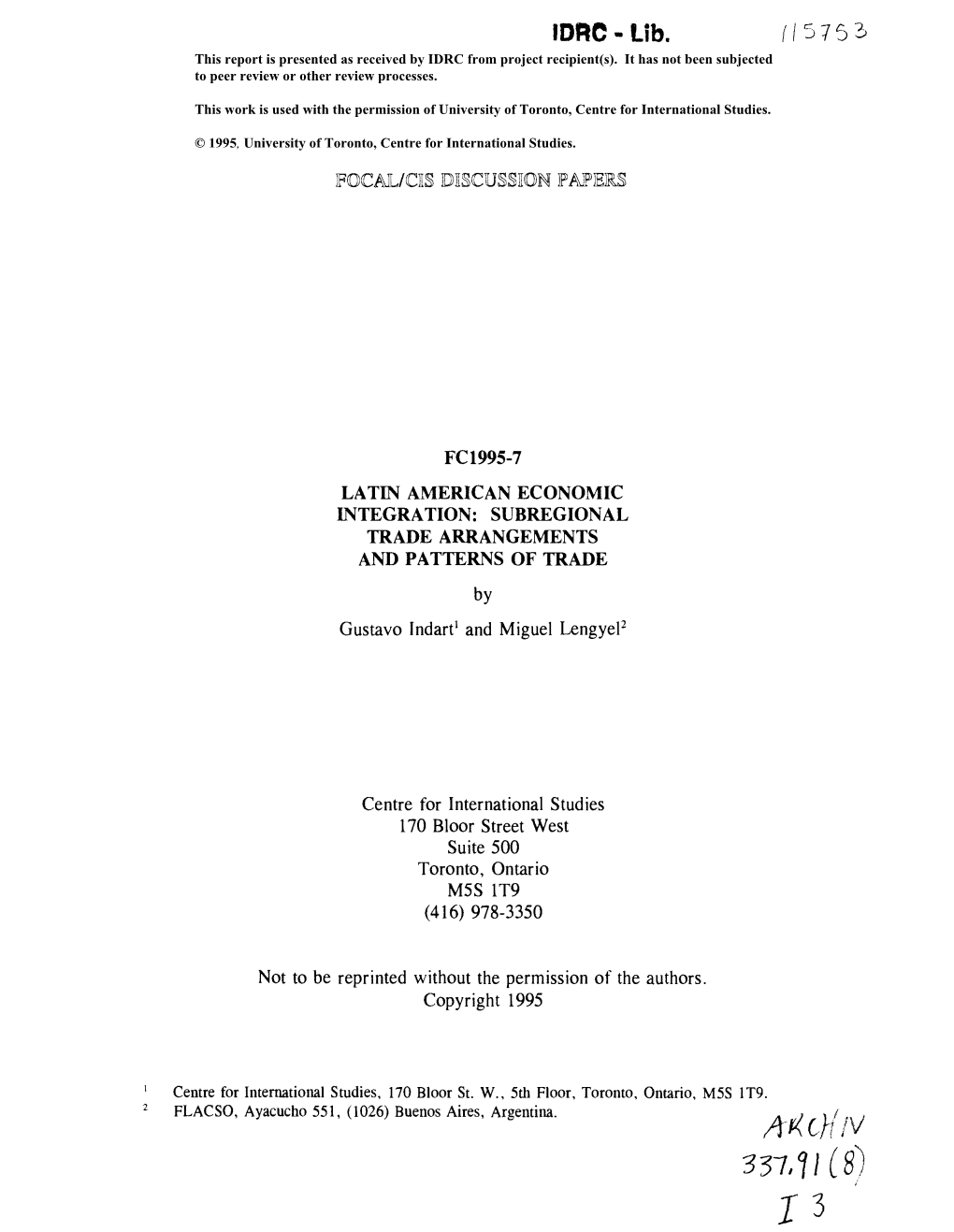 LATIN AMERICAN ECONOMIC INTEGRATION: SUBREGIONAL TRADE ARRANGEMENTS and PATTERNS of TRADE by Gustavo Indart' and Miguel Lengyel2