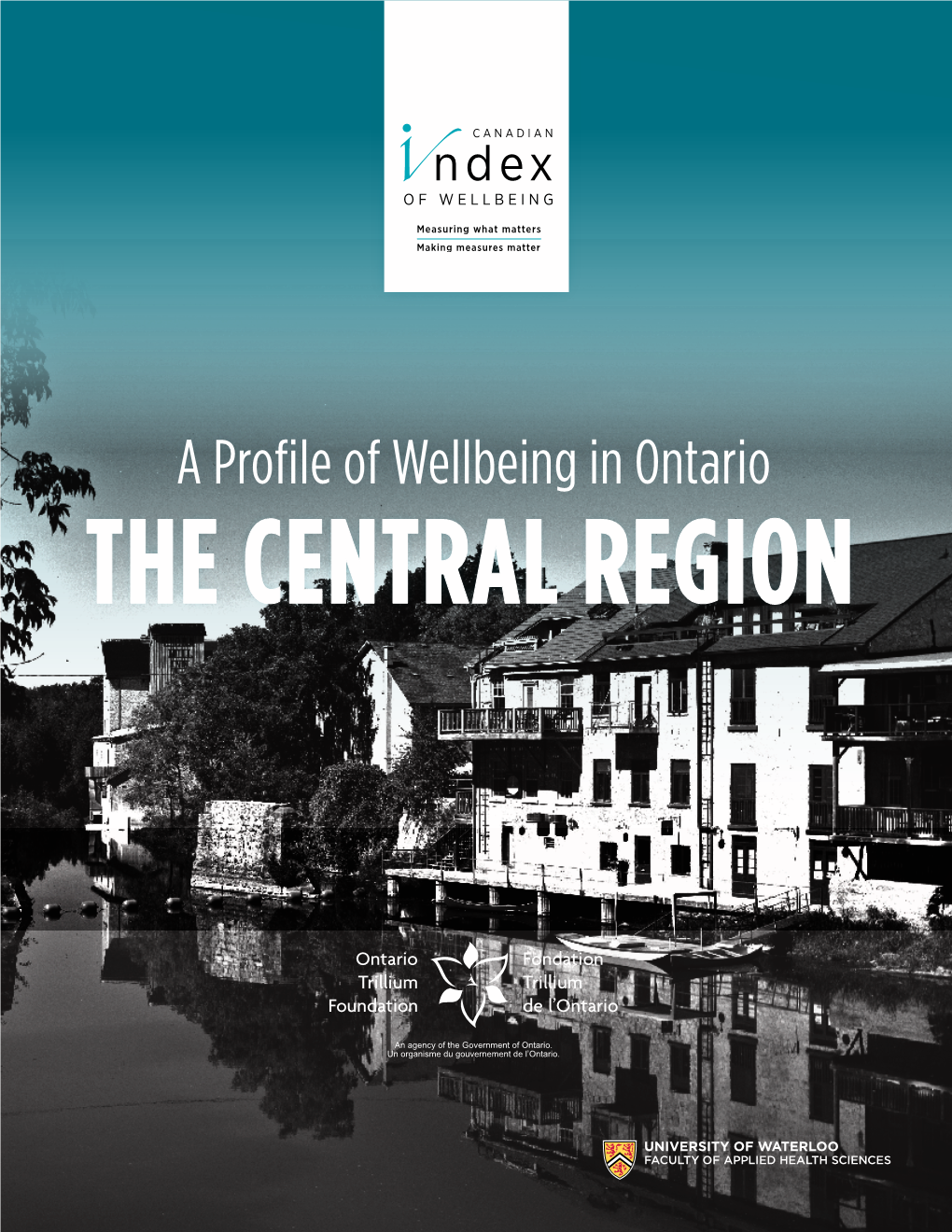 A Profile of Wellbeing in Ontario the CENTRAL REGION