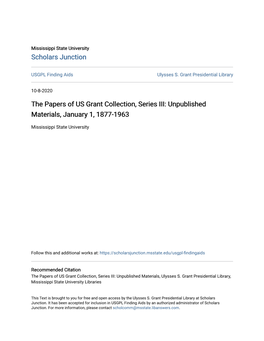 The Papers of US Grant Collection, Series III: Unpublished Materials, January 1, 1877-1963