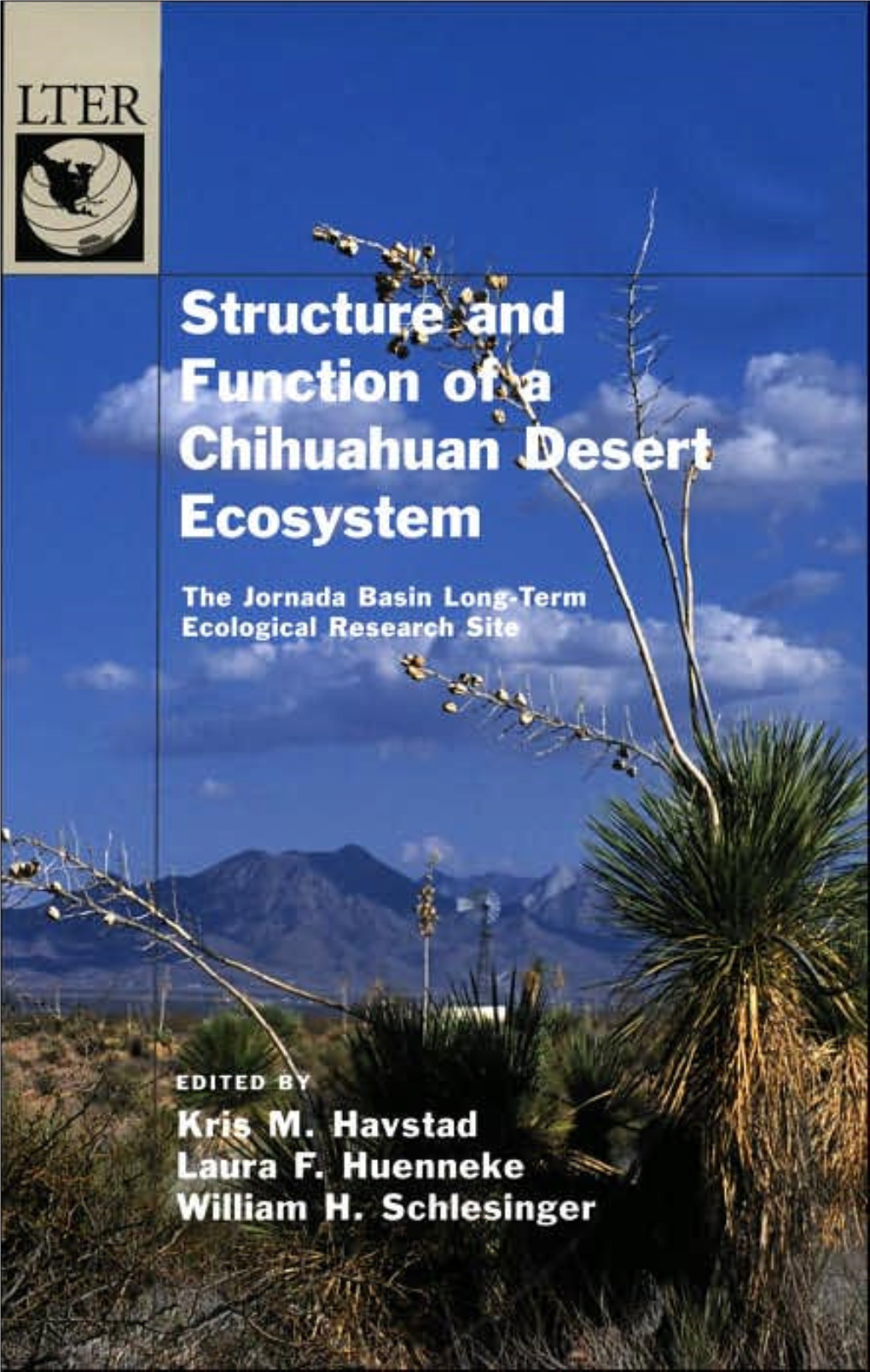 STRUCTURE and FUNCTION of a CHIHUAHUAN DESERT ECOSYSTEM LONG-TERM ECOLOGICAL RESEARCH NETWORK SERIES LTER Publications Committee