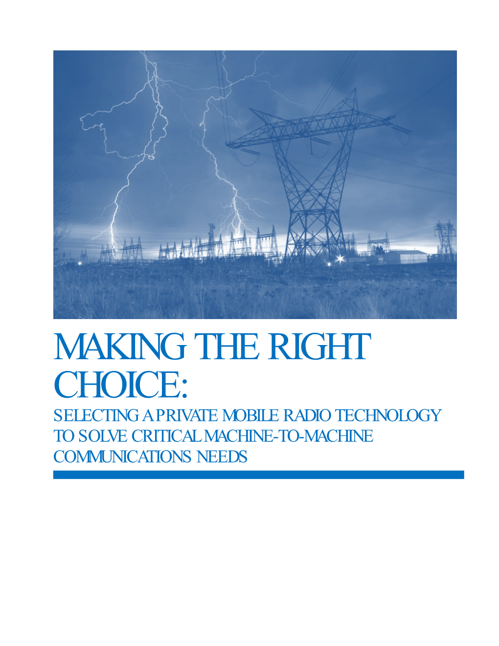 Making the Right Choice: Selecting a Private Mobile Radio Technology to Solve Critical Machine-To-Machine Communications Needs