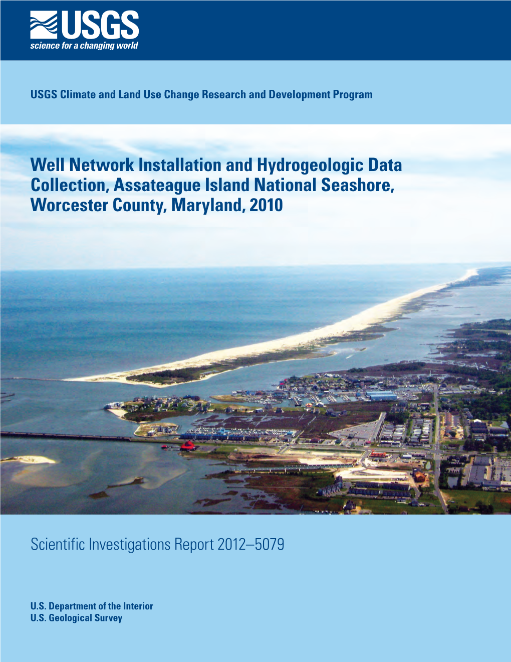 Well Network Installation and Hydrogeologic Data Collection, Assateague Island National Seashore, Worcester County, Maryland, 2010