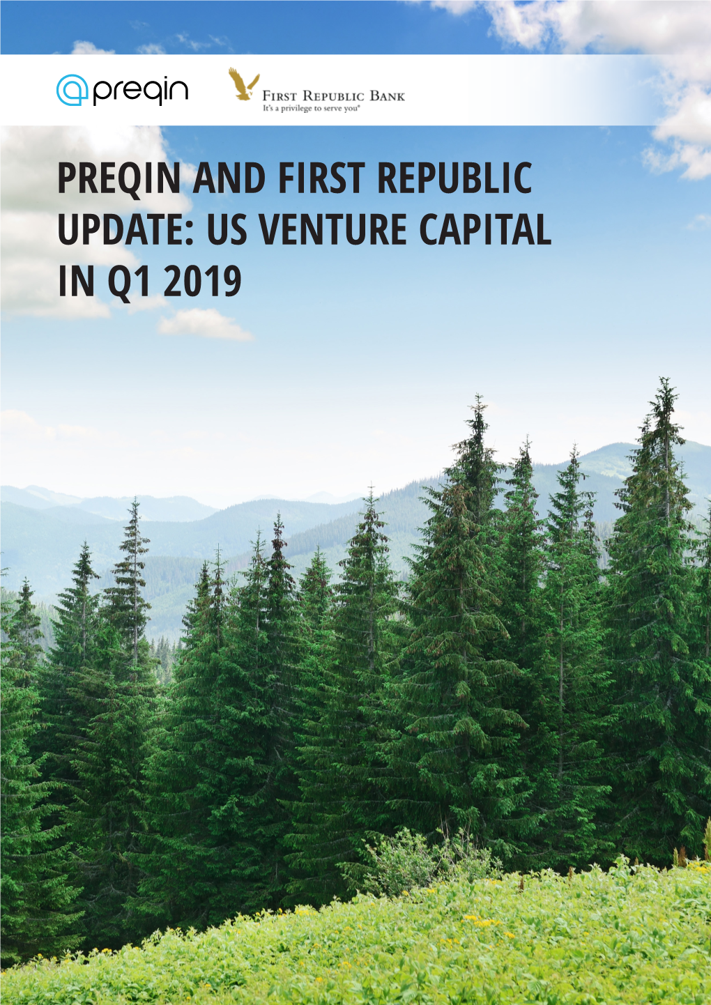 Us Venture Capital in Q1 2019 Preqin and First Republic Update: Us Venture Capital in Q1 2019