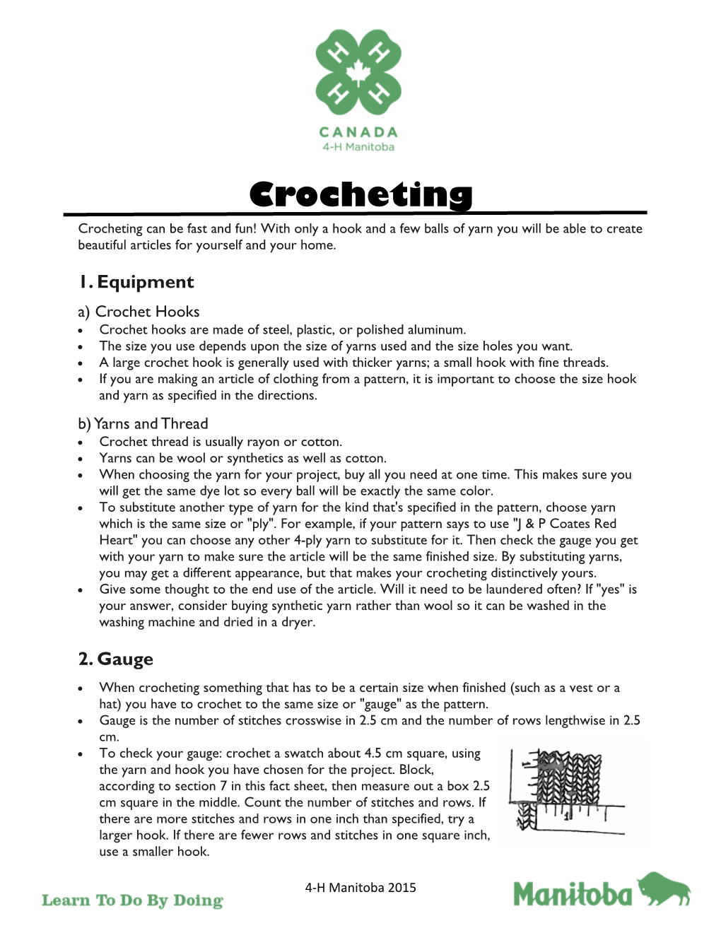 Crocheting Crocheting Can Be Fast and Fun! with Only a Hook and a Few Balls of Yarn You Will Be Able to Create Beautiful Articles for Yourself and Your Home