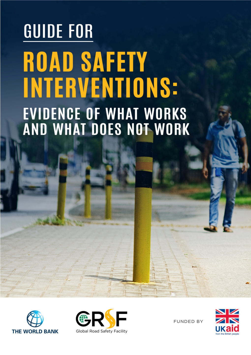 Road Safety Interventions: Evidence of What Works and What Does Not Work